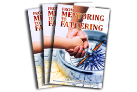 FROM MENTORING TO FATHERING By Dr William Vun
